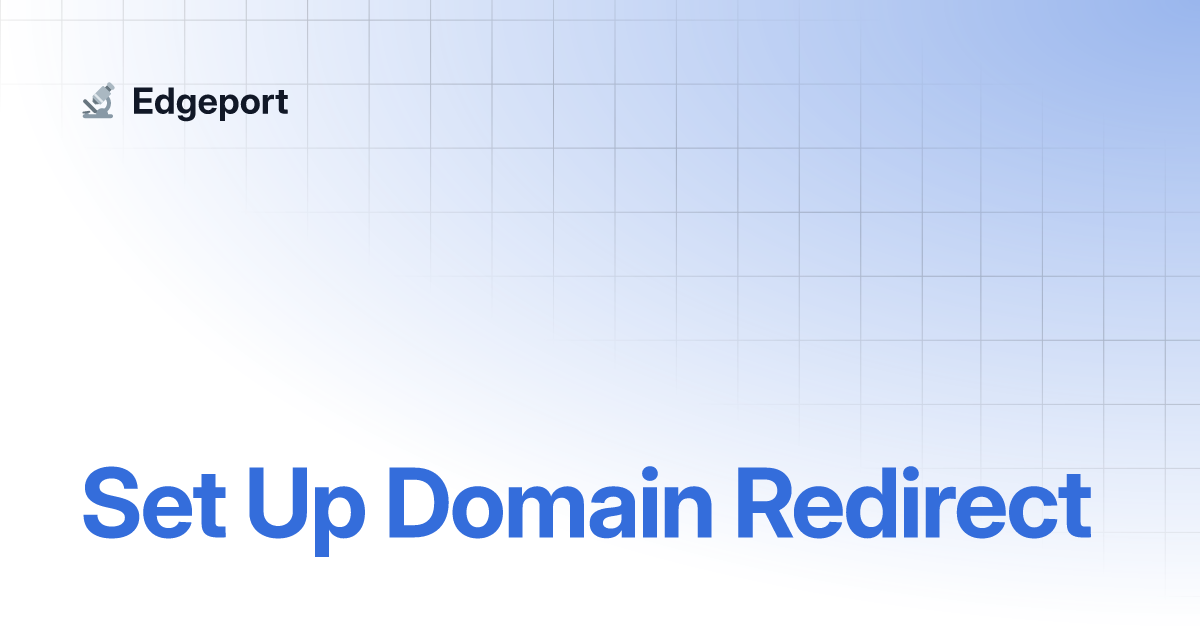 Set Up Domain Redirect | Edgeport